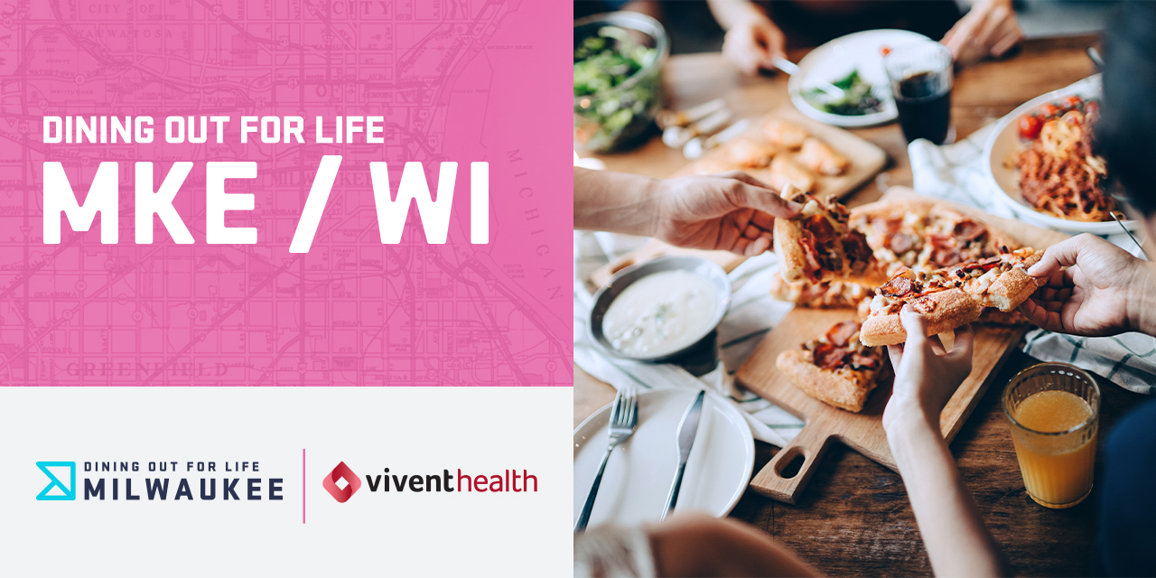 Dining Out for Life Milwaukee 2024 Vivent Health